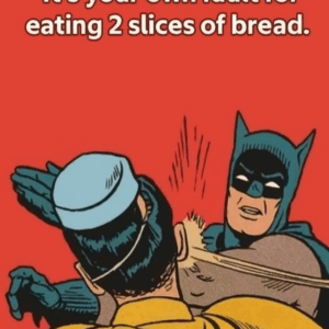 Batman slapping a man with text about eating bread slices.